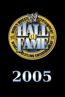 WWE Hall of Fame 2005 (2005) WWE Hall of Fame 2005 (2005)