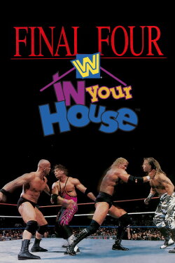 WWE In Your House 13: Final Four (1997) WWE In Your House 13: Final Four (1997)