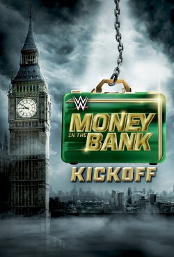 WWE Money in the Bank 2023 Kickoff (2023) WWE Money in the Bank 2023 Kickoff (2023)