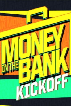 WWE Money in the Bank Kickoff 2024 (2024) WWE Money in the Bank Kickoff 2024 (2024)