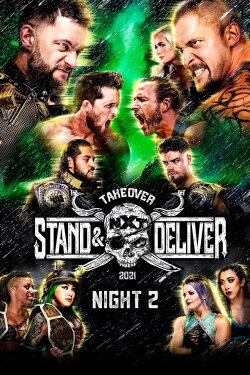 WWE NXT TakeOver: Stand & Deliver Night 2 (2021) WWE NXT TakeOver: Stand & Deliver Night 2 (2021)