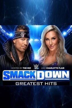 WWE: SmackDown's Greatest Hits (2019) WWE: SmackDown's Greatest Hits (2019)