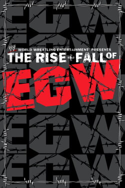 WWE: The Rise + Fall of ECW (2004) WWE: The Rise + Fall of ECW (2004)
