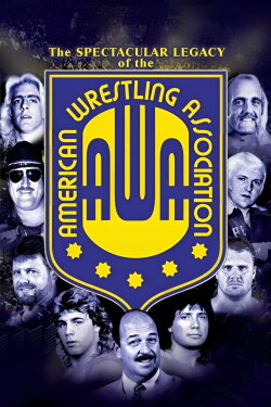 WWE: The Spectacular Legacy of the AWA (2006) WWE: The Spectacular Legacy of the AWA (2006)