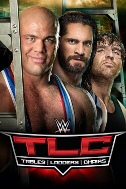 WWE TLC: Tables Ladders & Chairs 2017 (2017) WWE TLC: Tables Ladders & Chairs 2017 (2017)