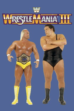 WWE WrestleMania III (1987) WWE WrestleMania III (1987)