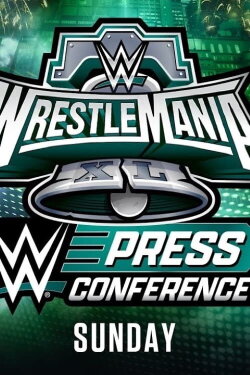 WWE WrestleMania XL Sunday Post-Show Press Conference (2024) WWE WrestleMania XL Sunday Post-Show Press Conference (2024)