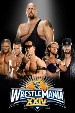 WWE WrestleMania XXIV (2008) WWE WrestleMania XXIV (2008)