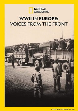 WWII in Europe: Voices from the Front (2020) WWII in Europe: Voices from the Front (2020)