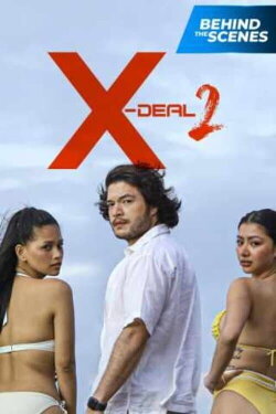 X-Deal Behind The Scenes (2022) X-Deal Behind The Scenes (2022)