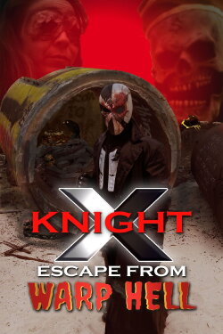 X Knight Escape From Warp Hell (2023) X Knight Escape From Warp Hell (2023)