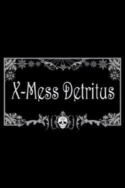 X-Mess Detritus (2008)