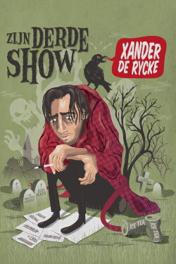 Xander De Rycke: His third show (2014) Xander De Rycke: His third show (2014)
