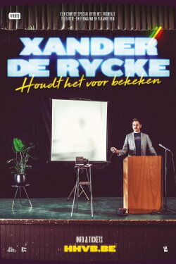 Xander De Rycke: Houdt Het Voor Bekeken 2018-2019 (2019) Xander De Rycke: Houdt Het Voor Bekeken 2018-2019 (2019)