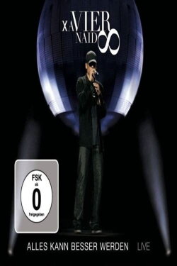 Xavier Naidoo: Alles kann besser werden - LIVE (2009)