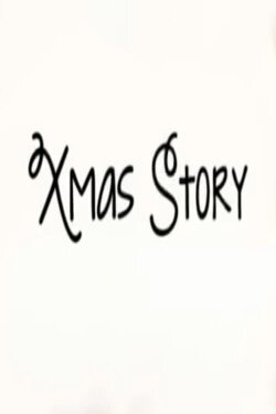 Xmas Story (2012) Xmas Story (2012)