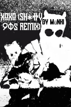 XOXO (SH*TTY 90s REMIX) (2021) XOXO (SH*TTY 90s REMIX) (2021)