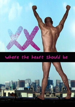 Xx: Where Your Heart Should Be (2007) Xx: Where Your Heart Should Be (2007)