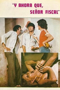 ¿Y ahora qué, señor fiscal? (1977) ¿Y ahora qué, señor fiscal? (1977)
