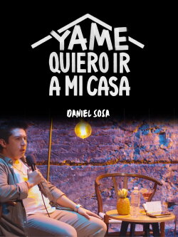 Ya me quiero ir a mi casa (2024) Ya me quiero ir a mi casa (2024)