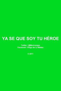 Ya Se Que Soy Tu Héroe (2011)