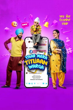 Yaar Mera Titliaan Warga (2022) Yaar Mera Titliaan Warga (2022)