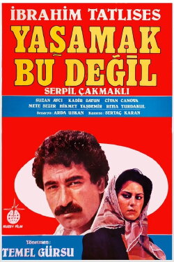 Yaşamak Bu Değil (1981) Yaşamak Bu Değil (1981)