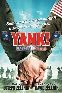 Yank! A World War II Love Story (2005) Yank! A World War II Love Story (2005)