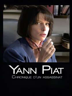 Yann Piat: A Chronicle of Murder (2012) Yann Piat: A Chronicle of Murder (2012)