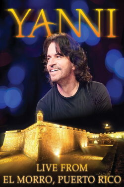 Yanni: Live at El Morro, Puerto Rico (2012) Yanni: Live at El Morro, Puerto Rico (2012)