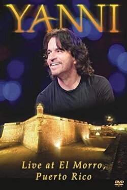 Yanni Live From El Morro,Puerto Rico (2012) Yanni Live From El Morro,Puerto Rico (2012)