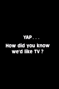 Yap: How Did You Know We'd Like TV? (1981) Yap: How Did You Know We'd Like TV? (1981)