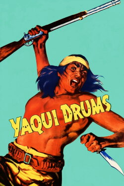 Yaqui Drums (1956)