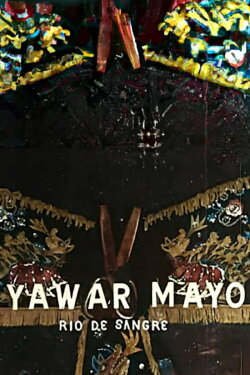 Yawar Mayo (Rio de sangre) (1985) Yawar Mayo (Rio de sangre) (1985)