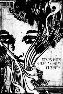 Years When I Was a Child Outside (2008) Years When I Was a Child Outside (2008)