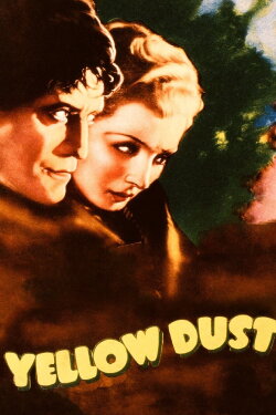 Yellow Dust (1936) Yellow Dust (1936)