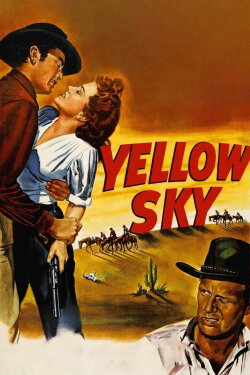 Yellow Sky (1948) Yellow Sky (1948)