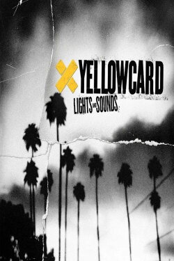 Yellowcard: The Making of Lights and Sounds (2006) Yellowcard: The Making of Lights and Sounds (2006)