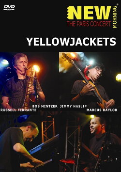 Yellowjackets. New Morning. The Paris Concert (2009) Yellowjackets. New Morning. The Paris Concert (2009)