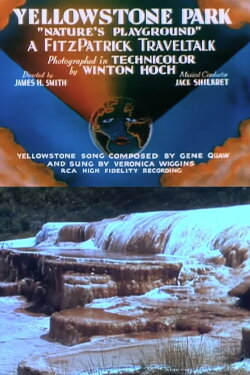 Yellowstone Park: 'Nature's Playground' (1936) Yellowstone Park: 'Nature's Playground' (1936)