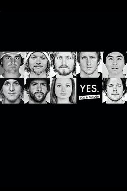 Yes. It's a Movie (2011)