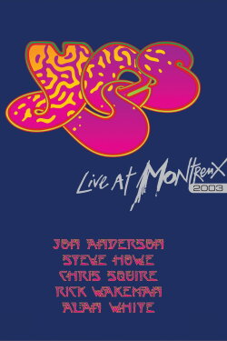 Yes: Live at Montreux 2003 (2007) Yes: Live at Montreux 2003 (2007)