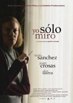 Yo sólo miro (2009) Yo sólo miro (2009)