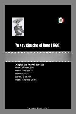 Yo soy Chucho el Roto (1970) Yo soy Chucho el Roto (1970)