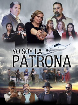 Yo Soy La Patrona (2016) Yo Soy La Patrona (2016)