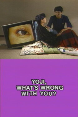 Yoji, What's Wrong With You? (1987) Yoji, What's Wrong With You? (1987)