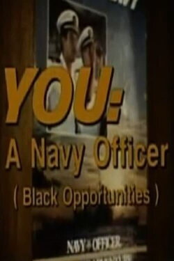 You: A Navy Officer (Black Opportunties) (1987) You: A Navy Officer (Black Opportunties) (1987)