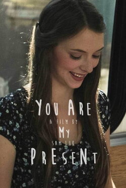 You Are My Present (2015) You Are My Present (2015)