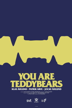 You are Teddybears (2017) You are Teddybears (2017)