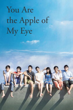 You Are the Apple of My Eye (2011) You Are the Apple of My Eye (2011)